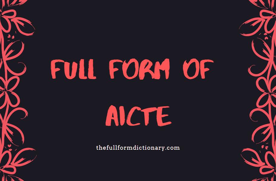 What Is The Full Form Of AICTE The Full Form Dictionary