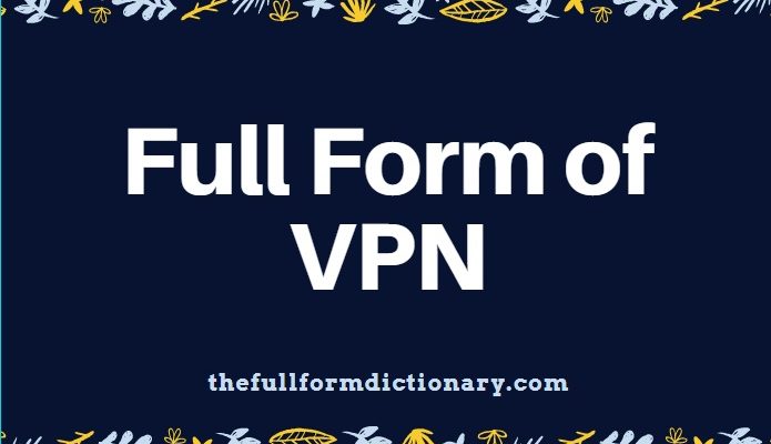 full form of vpn